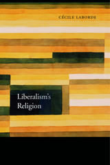 front cover of Liberalism’s Religion