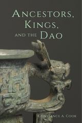 front cover of Ancestors, Kings, and the Dao