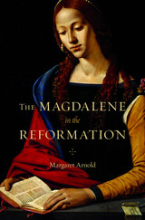 front cover of The Magdalene in the Reformation