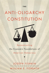 front cover of The Anti-Oligarchy Constitution