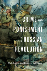 front cover of Crime and Punishment in the Russian Revolution
