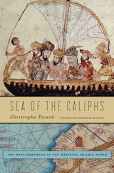 front cover of Sea of the Caliphs