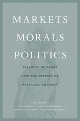 front cover of Markets, Morals, Politics
