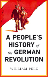 front cover of A People's History of the German Revolution