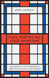 front cover of Cults, Martyrs and Good Samaritans
