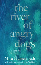 front cover of The River of Angry Dogs