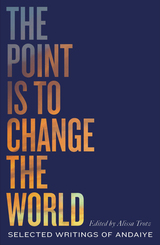 front cover of The Point is to Change the World