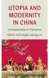 front cover of Utopia and Modernity in China