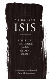 front cover of A Theory of ISIS