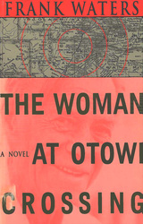 front cover of The Woman At Otowi Crossing