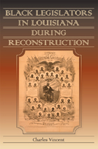 front cover of Black Legislators in Louisiana during Reconstruction