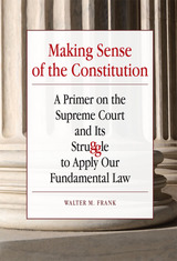 front cover of Making Sense of the Constitution