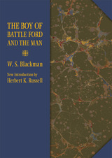 front cover of The Boy of Battle Ford and the Man
