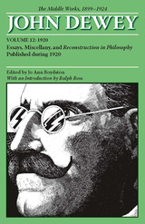 front cover of The Middle Works of John Dewey, Volume 12, 1899 - 1924