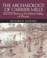 front cover of The Archaeology of Carrier Mills