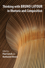 front cover of Thinking with Bruno Latour in Rhetoric and Composition