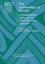 front cover of The Archaeology of Slavery