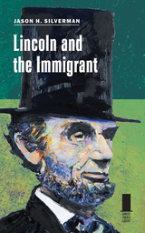 front cover of Lincoln and the Immigrant