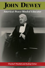 front cover of John Dewey, America's Peace-Minded Educator