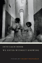 front cover of Into Each Room We Enter without Knowing