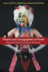 front cover of Theatre and Cartographies of Power