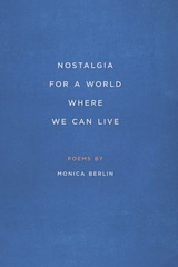 front cover of Nostalgia for a World Where We Can Live
