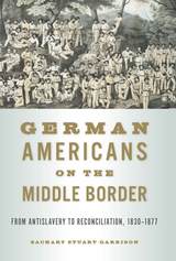 front cover of German Americans on the Middle Border