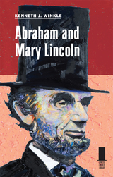 front cover of Abraham and Mary Lincoln