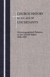 front cover of Church History in an  Age of Uncertainty