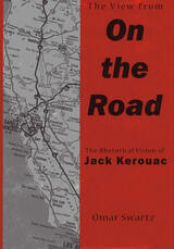 The View From On the Road: The Rhetorical Vision of Jack Kerouac