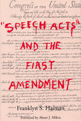 front cover of Speech Acts and the First Amendment