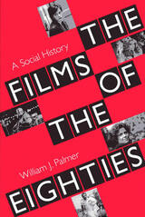 front cover of The Films of the Eighties