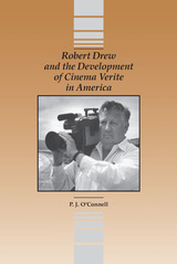 front cover of Robert Drew and the Development of Cinema Verite in America