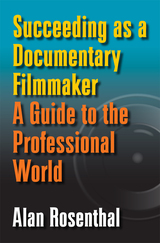 front cover of Succeeding as a Documentary Filmmaker