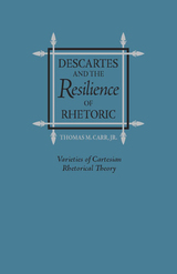 front cover of Descartes and the Resilience of Rhetoric