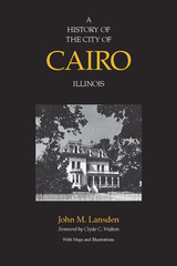 front cover of A History of the City of Cairo, Illinois