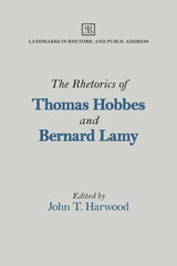 front cover of The Rhetorics of Thomas Hobbes and Bernard Lamy