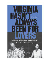 front cover of Virginia Hasn't Always Been for Lovers