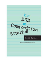 front cover of The End of Composition Studies