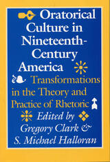 front cover of Oratorical Culture in Nineteenth-Century America