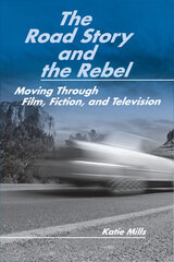 front cover of The Road Story and the Rebel