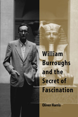 front cover of William Burroughs and the Secret of Fascination