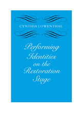 front cover of Performing Identities on the Restoration Stage