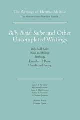 front cover of Billy Budd, Sailor and Other Uncompleted Writings