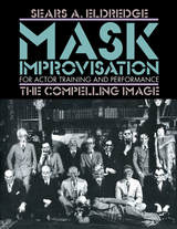 front cover of Mask Improvisation for Actor Training and Performance