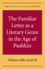 front cover of The Familiar Letter as a Literary Genre in the Age of Pushkin