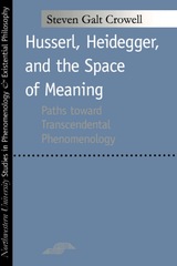 front cover of Husserl, Heidegger, and the Space of Meaning