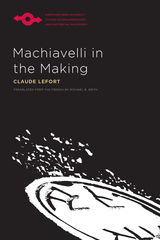 front cover of Machiavelli in the Making
