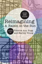 front cover of Reimagining A Raisin in the Sun