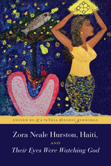 front cover of Zora Neale Hurston, Haiti, and Their Eyes Were Watching God